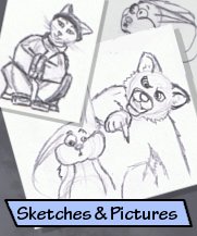 Sketches and Pictures!